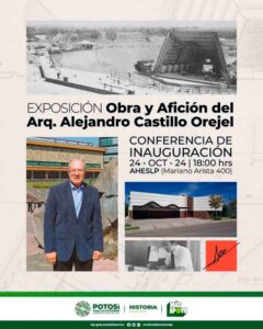 GOBIERNO DEL ESTADO PROMUEVE OBRA DEL ARQUITECTO ALEJANDRO CASTILLO OREJEL