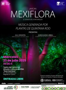 JAXCAN – MEXIFLORA. MÚSICA GENERADA POR PLANTAS
