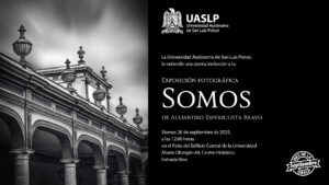 UASLP inaugura exposición “SOMOS UASLP”, de Alejandro Espericueta Bravo