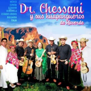 INVITAN AL FESTIVAL DEL SON DR. CHESSANI Y SUS HUAPANGUEROS DE RIOVERDE