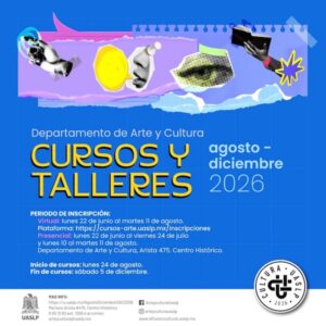 UASLP abre inscripciones a cursos y talleres de Arte y Cultura para el semestre agosto-diciembre 2026