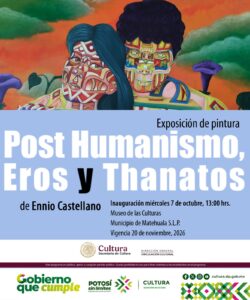 Museo de las Culturas de Matehuala presenta “Post Humanism. Eros y Thanatos”